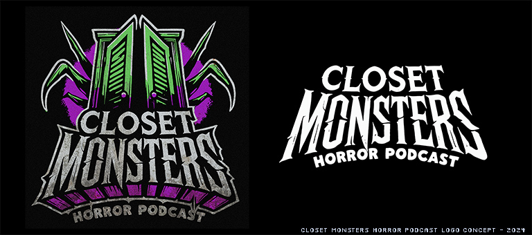 Closet Monsters Horror Podcast Logo Concept - 2024